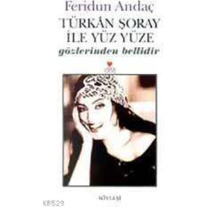 Türkan Şoray ile Yüz Yüze - Feridun Andaç