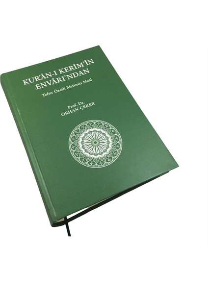 Kur'an-I Kerim'in Envarı'ndan Tefsir Özetli Metinsiz Meal ( Prof. Dr. Orhan Çeker )
