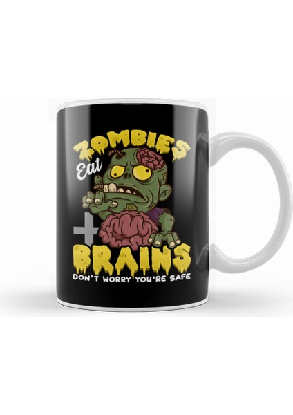 Zombies Eat Brains Don T Worry You're Safe Funny Kupa Bardak Porselen