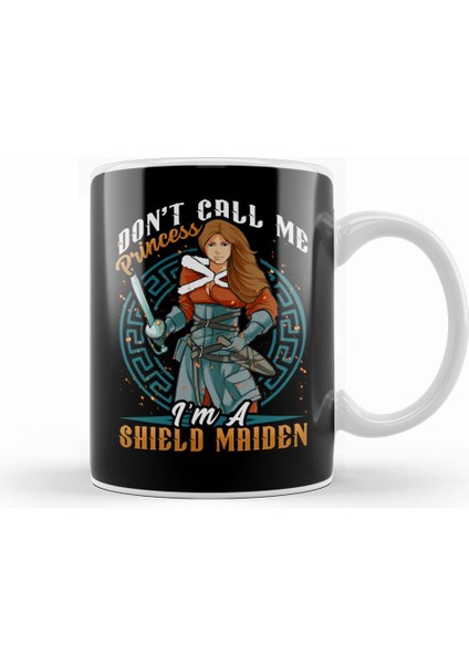 Don T Call Me Princess I M A Shield Maiden Viking Warrior Kupa Bardak Porselen
