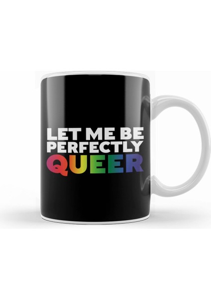 Pride Let Me Be Perfectly Queer Kupa Bardak Porselen