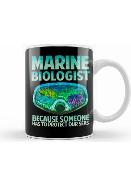 Marine Biologist Someone Has To Protect Our Seas Kupa Bardak Porselen