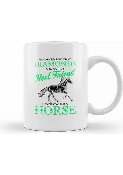 Whoever Horses Are A Girl S Best Friend Not Diamonds Kupa Bardak Porselen