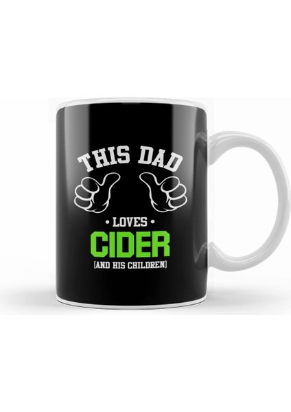 Fathers Day This Dad Loves Cider And His Children Kupa Bardak Porselen
