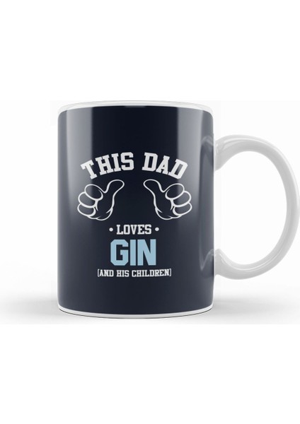 Fathers Day This Dad Loves Gin And His Children Kupa Bardak Porselen