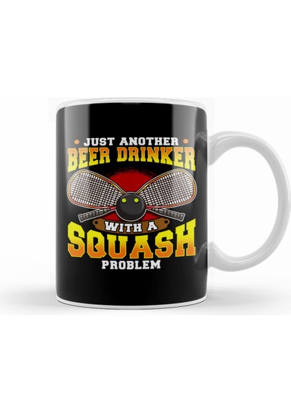 Just Another Beer Drinker With A Squash Problem Kupa Bardak Porselen