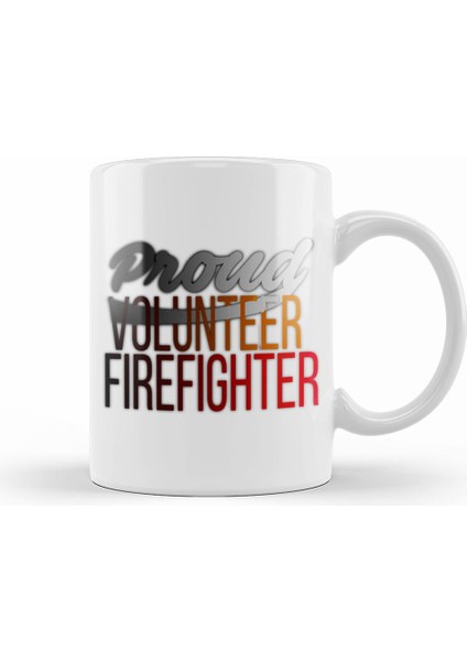 Proud Volunteer Firefighter Firefighting Kupa Bardak Porselen