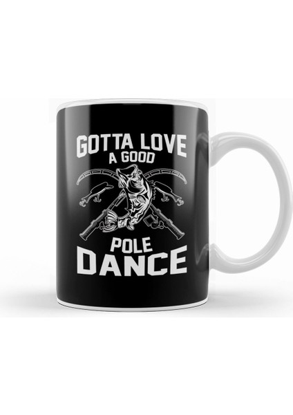 Gotta Love A Good Pole Dance Funny Fishing Rod Pun Kupa Bardak Porselen
