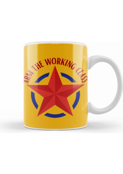 Arm The Working Class Arm Gift Kupa Bardak Porselen