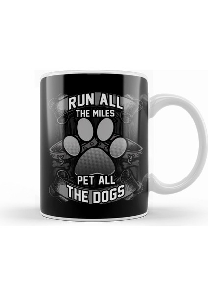 Cute Run All The Miles & Pet All The Dogs Runners Kupa Bardak Porselen