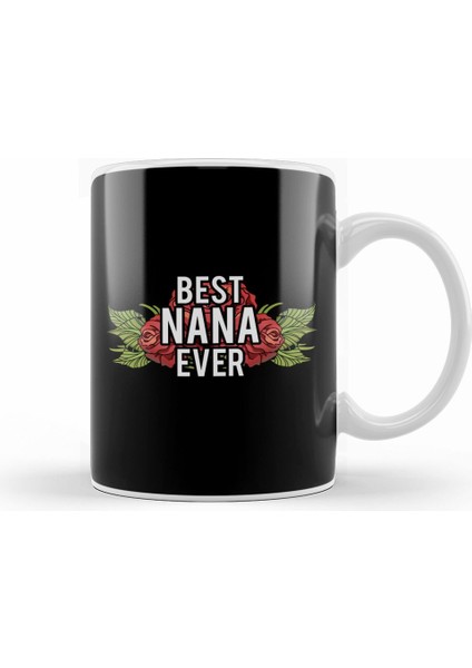 Cute & Adorable Best Nana Ever Grandma Gramgram Kupa Bardak Porselen