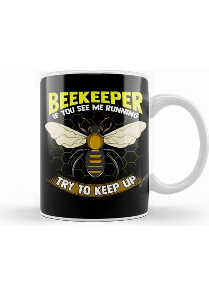 Beekeeper If You See Me Running Try To Keep Up Kupa Bardak Porselen