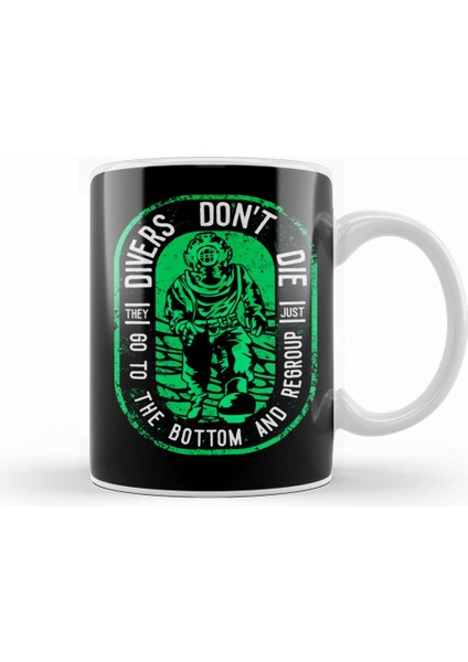 Divers Don't Die They Go To The Bottom & Regroup Kupa Bardak Porselen
