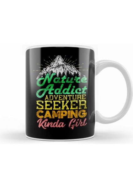 Nature Addict Adventure Seeker Camping Kinda Girl Kupa Bardak Porselen
