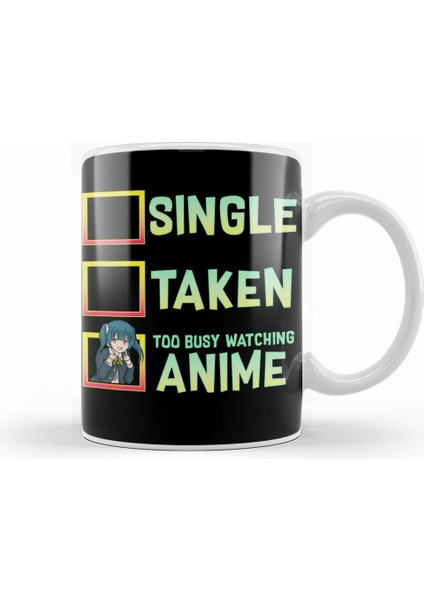 Single Taken Nope Too Busy Watching Anime Kupa Bardak Porselen