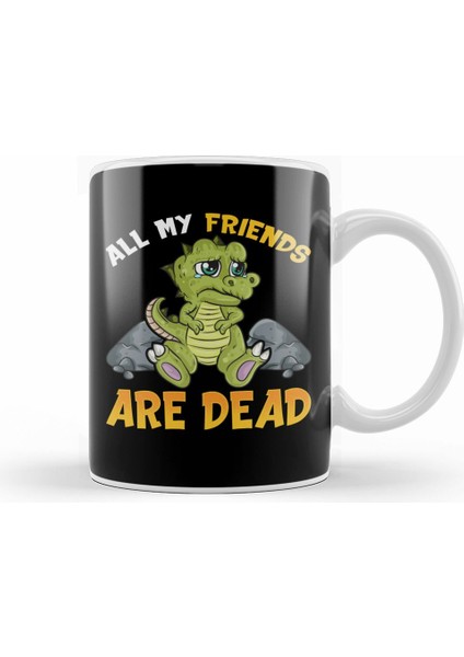 Cute All My Friends Are Dead Funny Dinosaur Pun Kupa Bardak Porselen