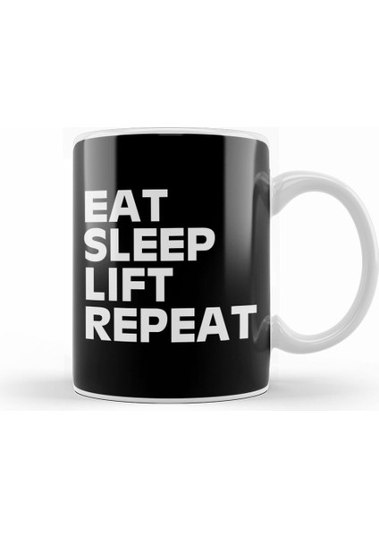 Eat Sleep Lift Repeat Kupa Bardak Porselen