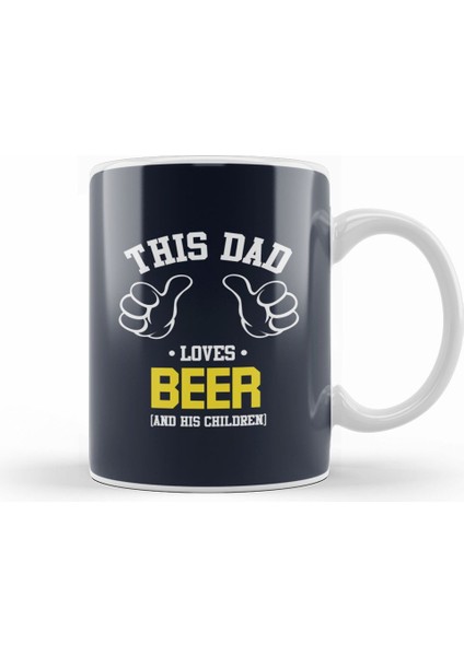 Fathers Day This Dad Loves Beer And His Children Kupa Bardak Porselen