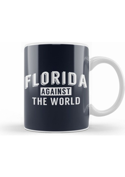Florida Against The World Angsty Slogan Kupa Bardak Porselen
