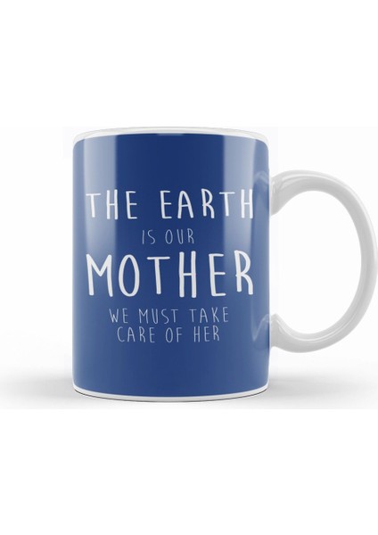 Climate Change The Earth Is Our Mother We Must Take Care Of Her Kupa Bardak Porselen