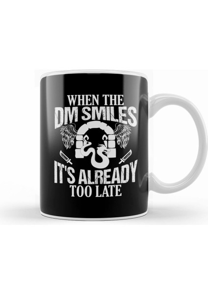 Gamer When The Dm Smiles It S Already Too Late Kupa Bardak Porselen