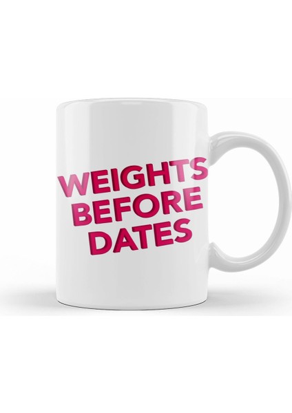 Weights Before Dates Gym Inspiration Kupa Bardak Porselen