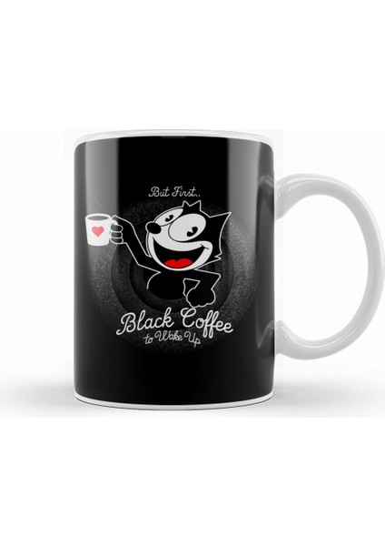 But First Black Coffee Felix Kupa Bardak Porselen