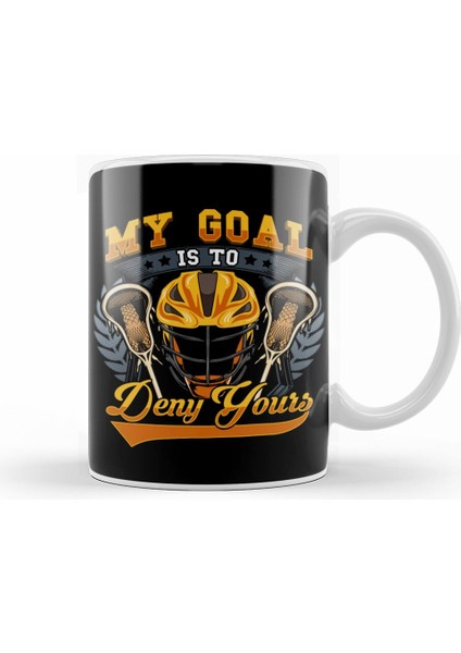 Lacrosse My Goal Is To Deny Yours Goalie Defender Kupa Bardak Porselen