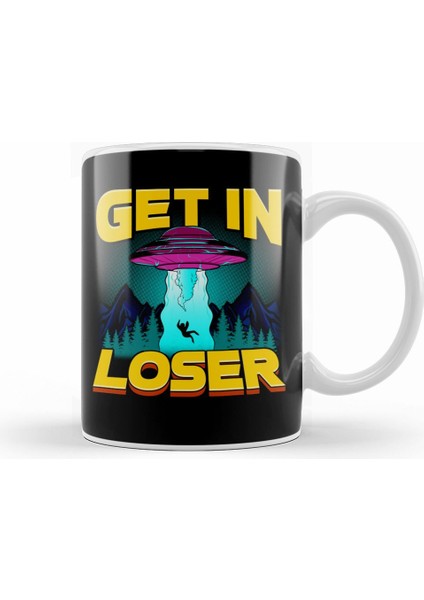 Get In Loser Alien Abduction Pun Ufo Spaceship Kupa Bardak Porselen