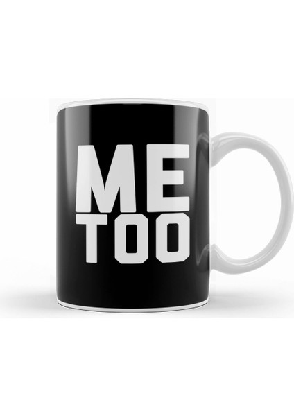 Me Too Bold Slogan Kupa Bardak Porselen