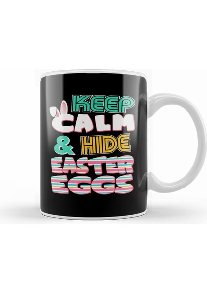 Cute Keep Calm & Hide Easter Eggs Easter Bunny Kupa Bardak Porselen