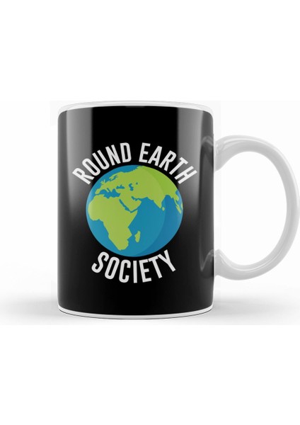 Round Earth Society Flat Earth Kupa Bardak Porselen