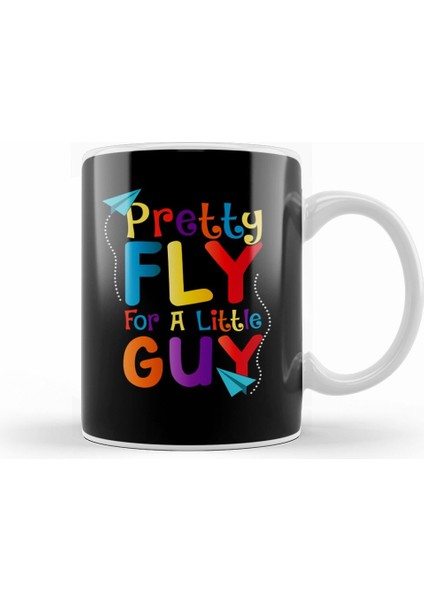 Cute & Funny Pretty Fly For A Little Guy Kids Kupa Bardak Porselen