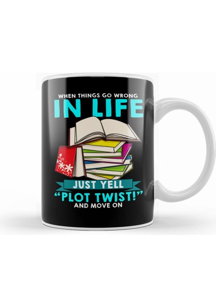 When Things Go Wrong In Life Just Yell Plot Twist Kupa Bardak Porselen