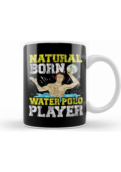 Natural Born Water Polo Player Waterpolo Athlete Kupa Bardak Porselen