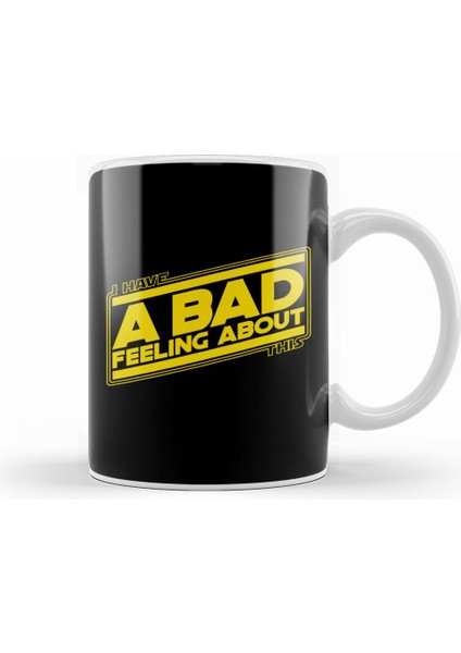 Star Wars I've Got A Bad Feeling About This Kupa Bardak Porselen