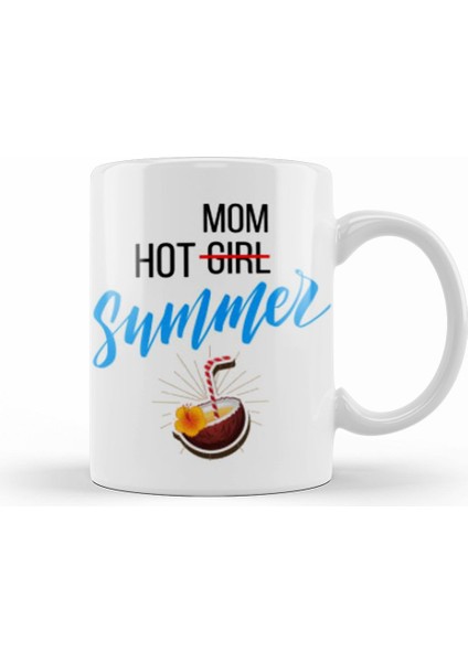 Hot Not Girl Mom Summer Kupa Bardak Porselen