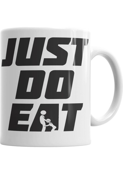 Just Do Eat Kupa Bardak Porselen