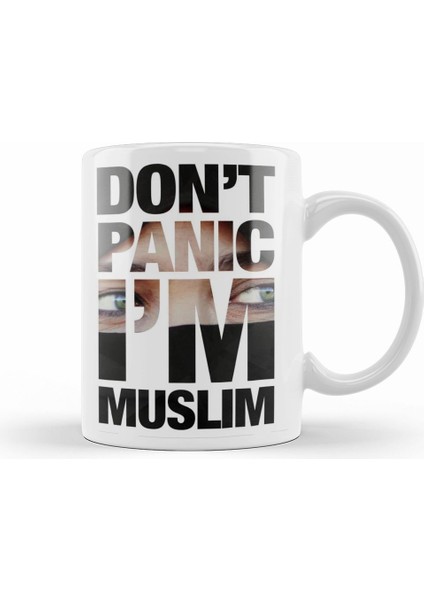 Don't Panic I'm Muslim Kupa Bardak Porselen