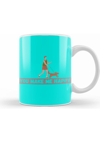 You Make Me Happy Dog Lover Gifts Kupa Bardak Porselen