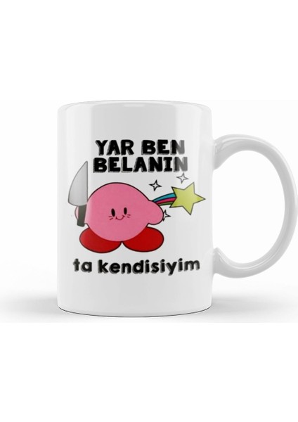 Belalı Civciv Yar Belanın Ta Kendisiyim Kupa Bardak Porselen
