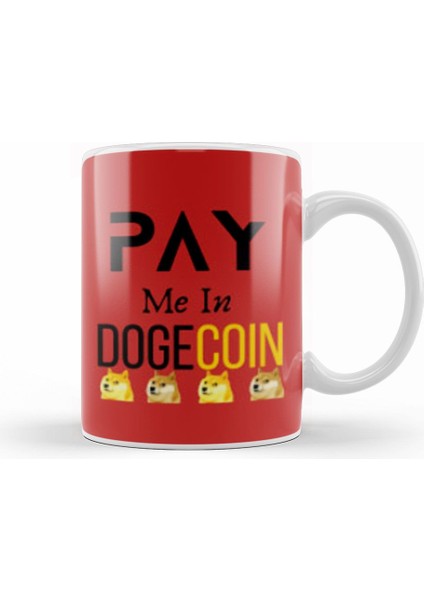 Pay Me In Dogecoin Kupa Bardak Porselen