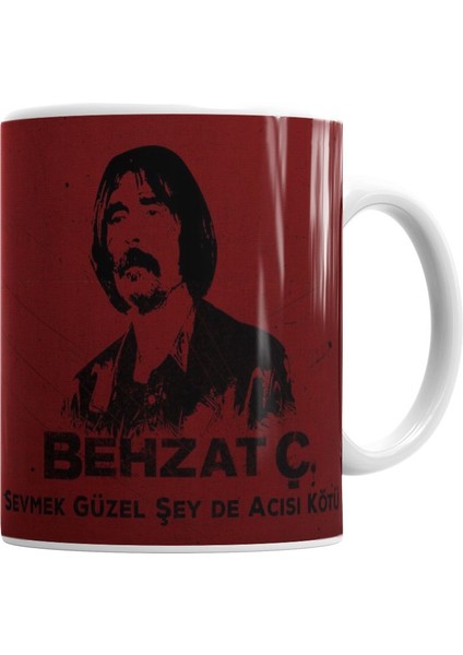 Behzat Ç Sevmek Güzel Şey De Acısı Kötü Kupa Bardak Porselen