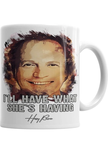 I`ll Have What She`s Having When Harry Met Sally Kupa Bardak Porselen