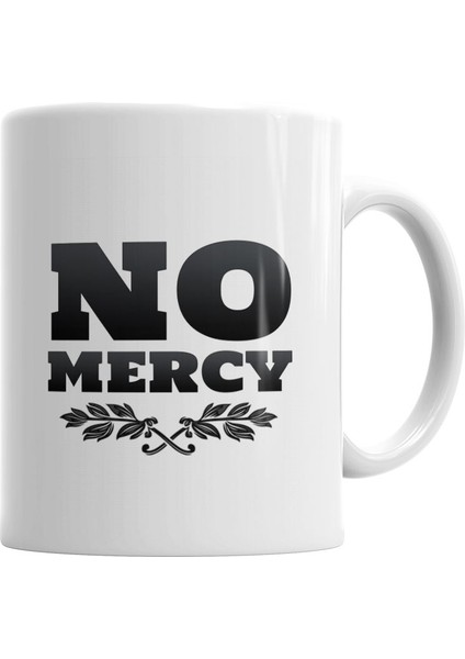 No Mercy Kupa Bardak Porselen