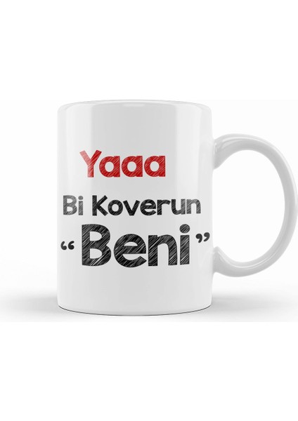 Karadeniz Sözleri Yaaa Bi Koverun Beni Kupa Bardak Porselen