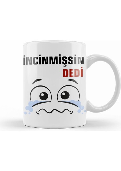 Ne Dedi Incinmişsin Dedi Komik 01 Kupa Bardak Porselen