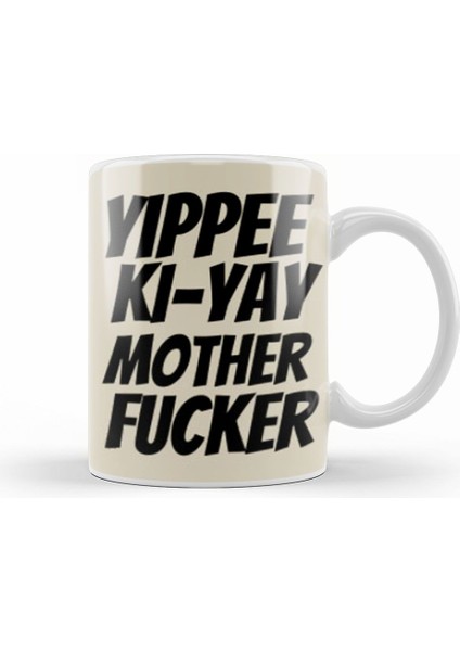 Yippee Ki Yay Mother Fucker Quote 2022 Kupa Bardak Porselen