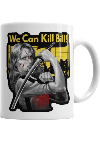 We Can Kill Bill Kupa Bardak Porselen
