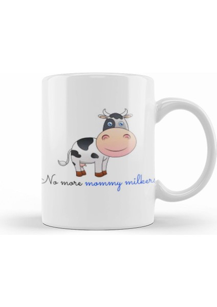 No More Mommy Milkers Kupa Bardak Porselen